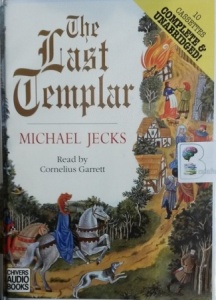 The Last Templar written by Michael Jecks performed by Cornelius Garrett on Cassette (Unabridged)